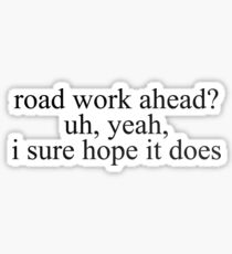 drew gooden vine - road work ahead Sticker