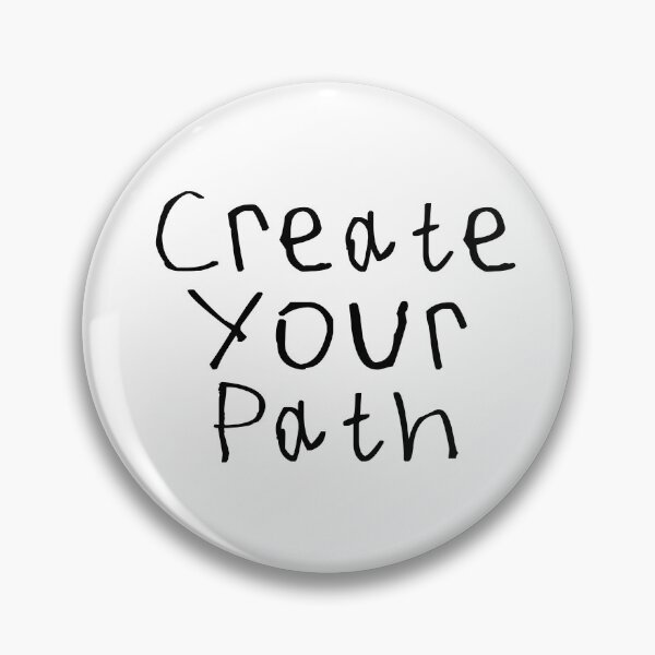 Item preview, Create Your Path designed and sold by kinpirks.