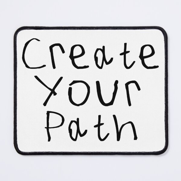 Item preview, Create Your Path designed and sold by kinpirks.