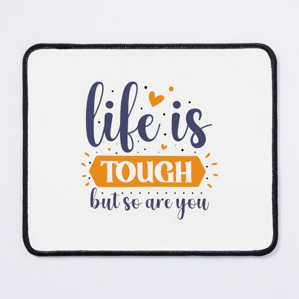 Item preview, Life is tough but so are you designed and sold by Made-by-Gus.