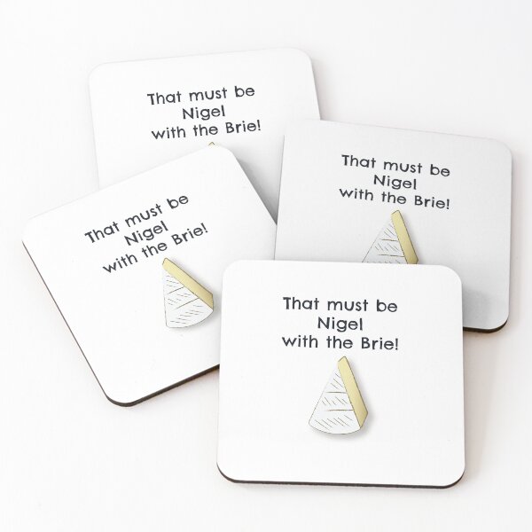 Item preview, That must be Nigel with the Brie! designed and sold by clschoon.