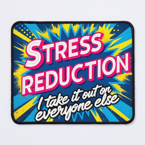 Item preview, Stress Reduction- I take it out on everyone else designed and sold by HardCorps.