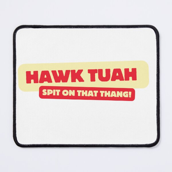Item preview, Hawk Tuah! designed and sold by YousefMarei.
