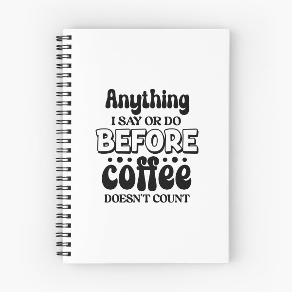 Item preview, Anything I say or do before coffee doesn't count designed and sold by Made-by-Gus.