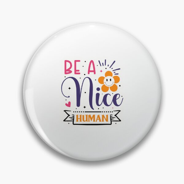 Item preview, Be a nice human designed and sold by Made-by-Gus.