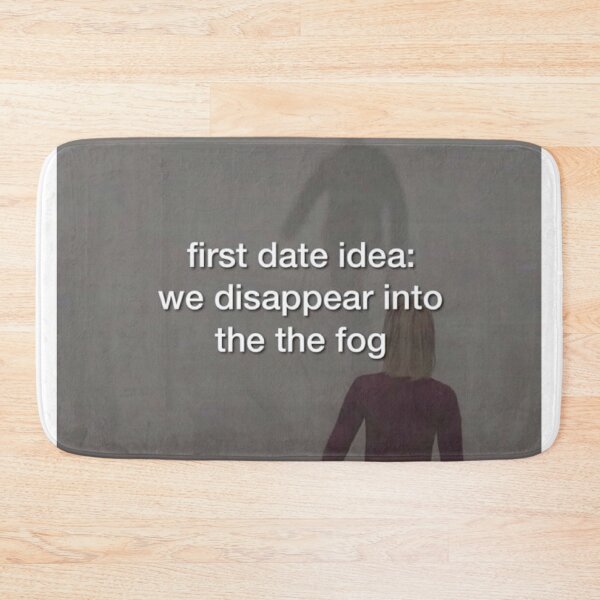 Item preview, first date idea meme : we walk into the fog designed and sold by hahacore.