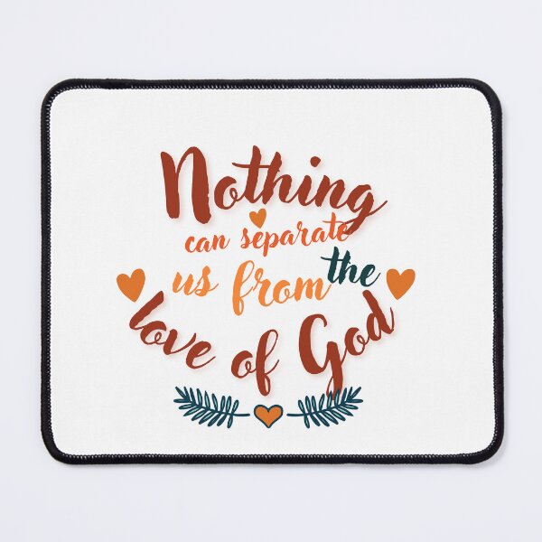 Item preview, Nothing can saeparate us from the love of God designed and sold by Virtuousvogue.
