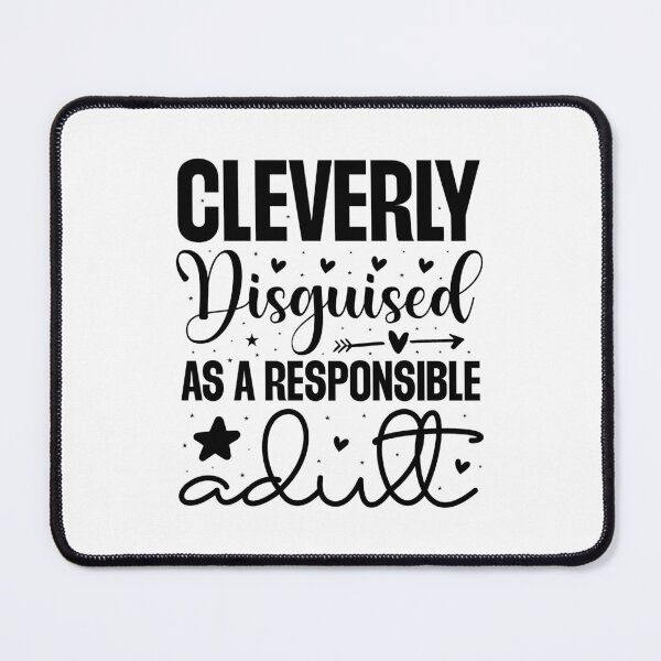 Item preview, Cleverly disguised as a responsible adult designed and sold by Made-by-Gus.