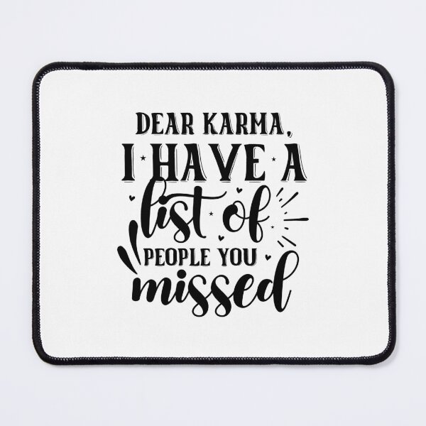 Item preview, Dear karma, I have a list of people you missed designed and sold by Made-by-Gus.