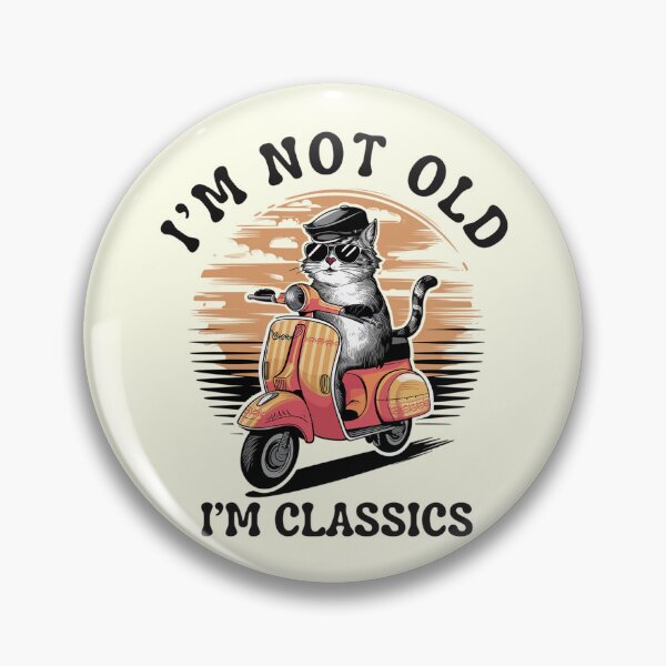 Item preview, I'm Not Old I'm Classic, Vespa Lovers, Scooter Lovers designed and sold by maseno.