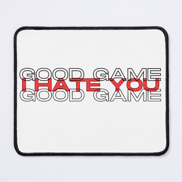 Item preview, good game I hate you designed and sold by kestey.