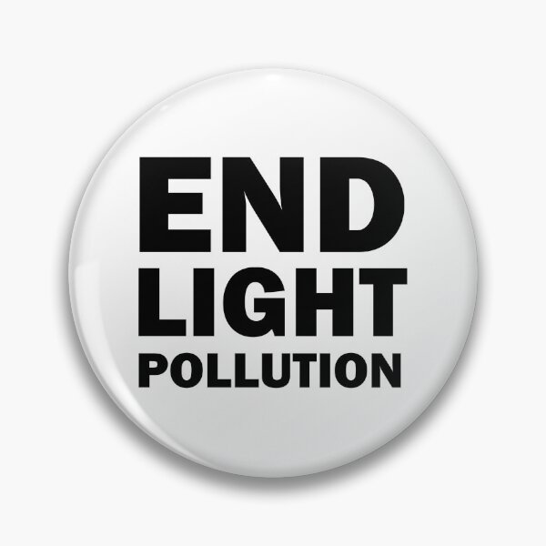 Item preview, End Light Pollution designed and sold by shirejedi.