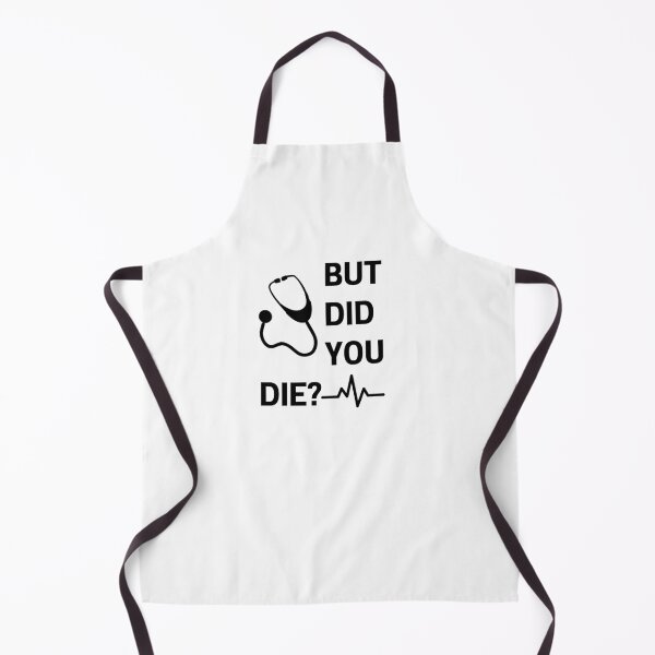 Item preview, But Did You Die Shirt Funny Nurse Shirt designed and sold by prwnpa.
