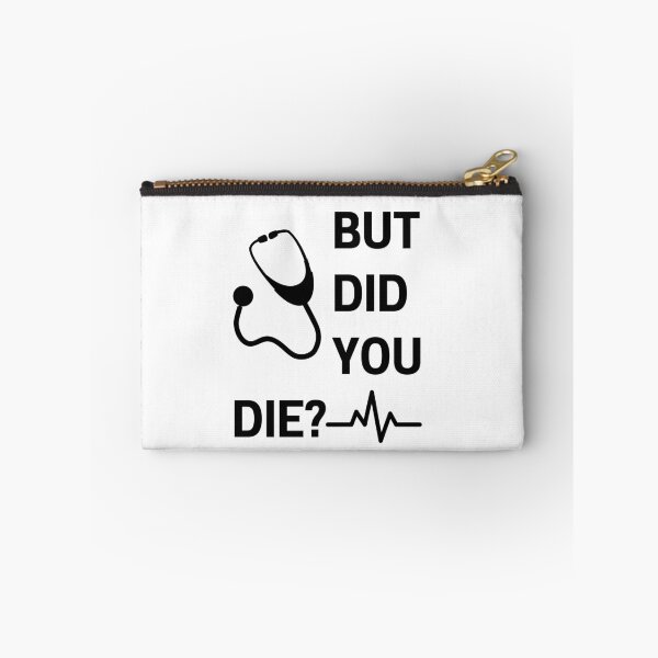 Item preview, But Did You Die Shirt Funny Nurse Shirt designed and sold by prwnpa.