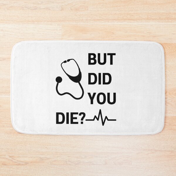 Item preview, But Did You Die Shirt Funny Nurse Shirt designed and sold by prwnpa.