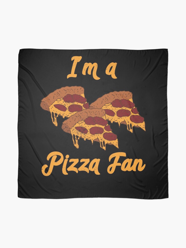 Ich Bin Ein Pizza Fan Italienisches Essen Feinschmecker Pizza Merchandise Tuch Von Thelariat Redbubble