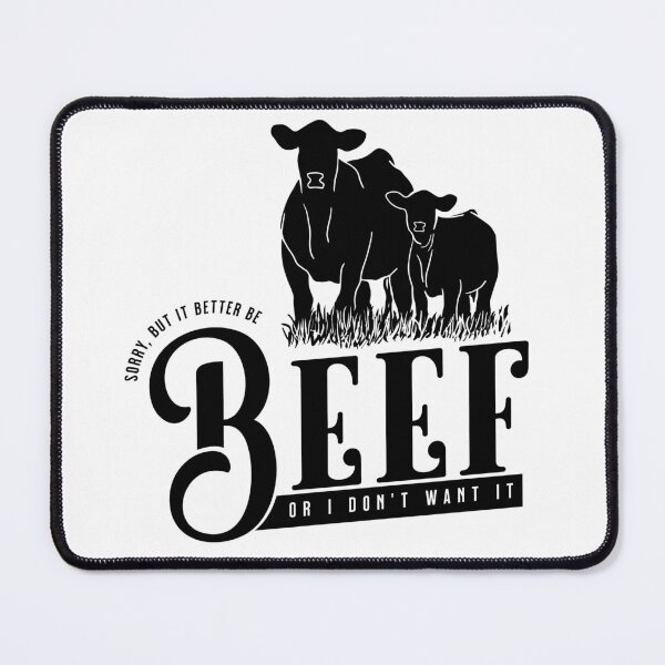 Item preview, It Better Be Beef or I Don't Want It designed and sold by TheTurquoiseVet.