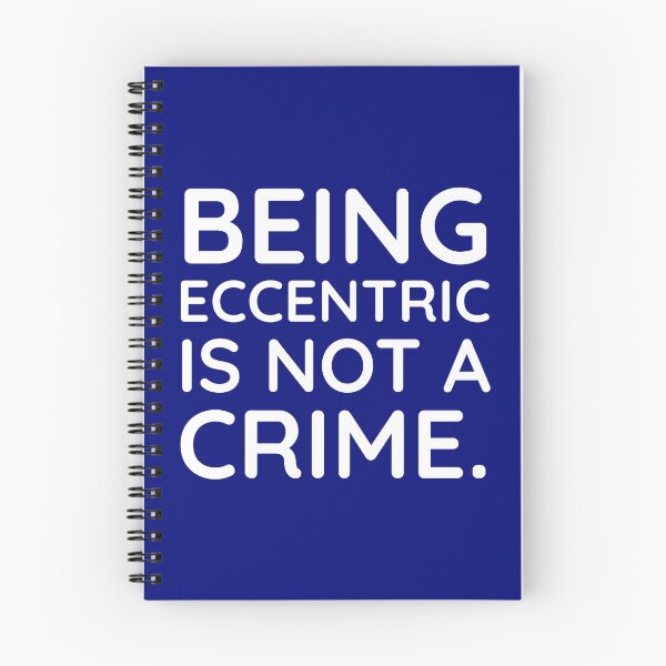 Item preview, Being eccentric is not a crime  designed and sold by Rachel the Artist .