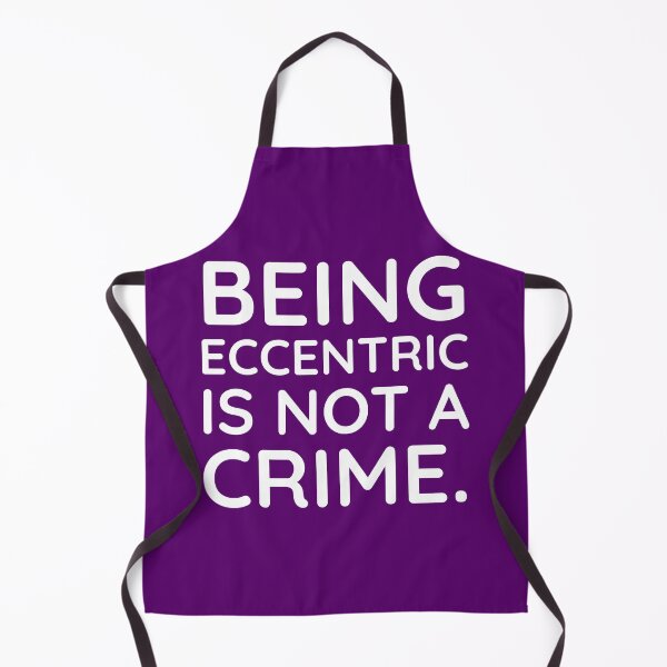 Item preview, Being eccentric is not a crime  designed and sold by Rachel the Artist .