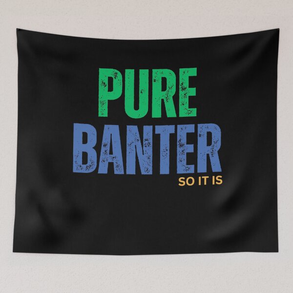 Item preview, Copy of copy of  Northern Ireland funny slang. Pure Banter designed and sold by gomofo1974.