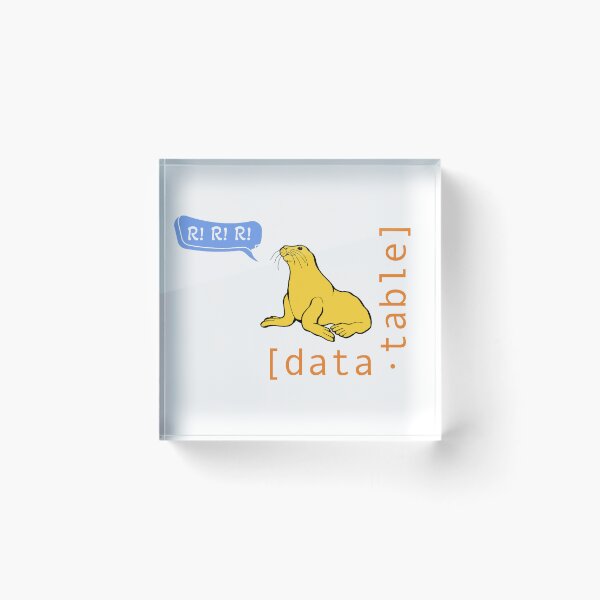 Item preview, Data.table sea lion saying R designed and sold by kbodwin.