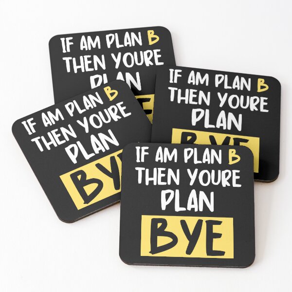 Item preview,  If Am Plan B Then Youre Plan Bye Funny Sarcasm Quotes About Friendship 2024-2025 designed and sold by Manara  -Art.