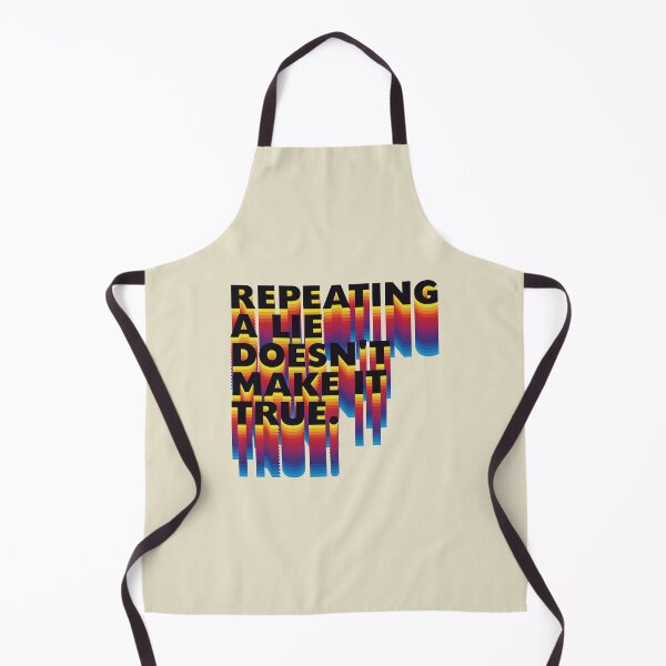 Item preview, Repeating a lie doesn't make it true. designed and sold by SweetLog.
