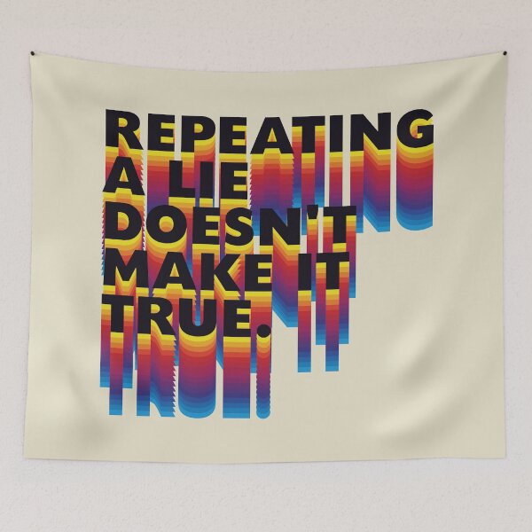 Item preview, Repeating a lie doesn't make it true. designed and sold by SweetLog.