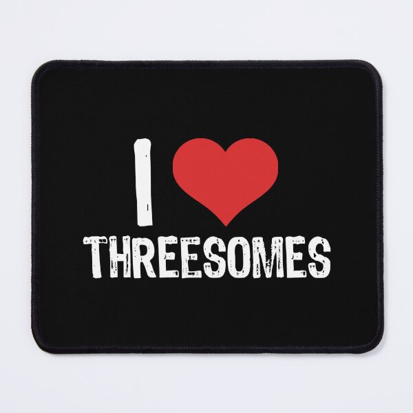 Item preview, I Love Threesomes designed and sold by The "I Love Everything" Shop.