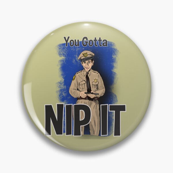 Item preview, Barney Fife: Nip It  designed and sold by TLBugg.