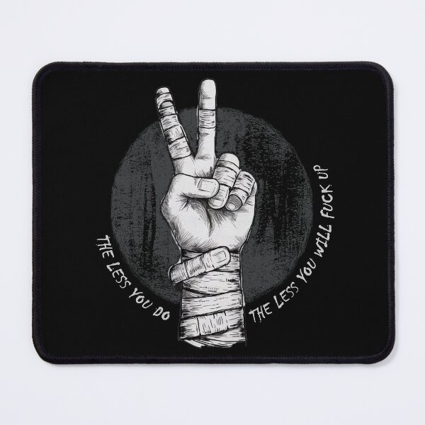 Item preview, Less you do less you screw up, THE LESS YOU DO, THE LESS YOU WILL FUCK UP designed and sold by CrisMor-Art.