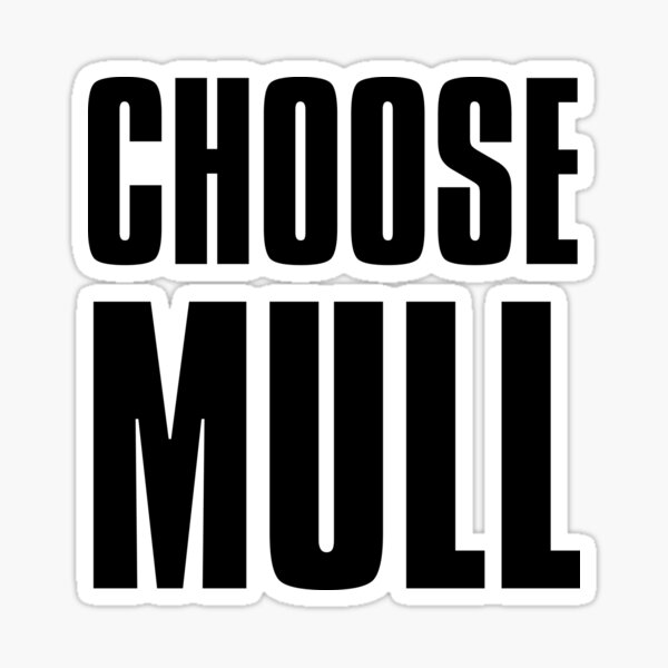 Item preview, Choose Mull designed and sold by isleheid.