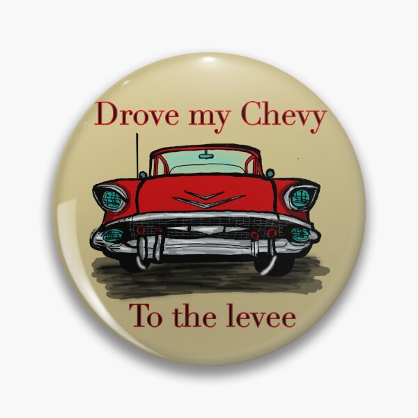 Item preview, Drove my Chevy to the Levee  designed and sold by TLBugg.