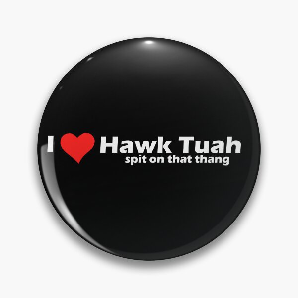 Item preview, I love Hawk Tuah, spit on that thang designed and sold by FatGiantCat.