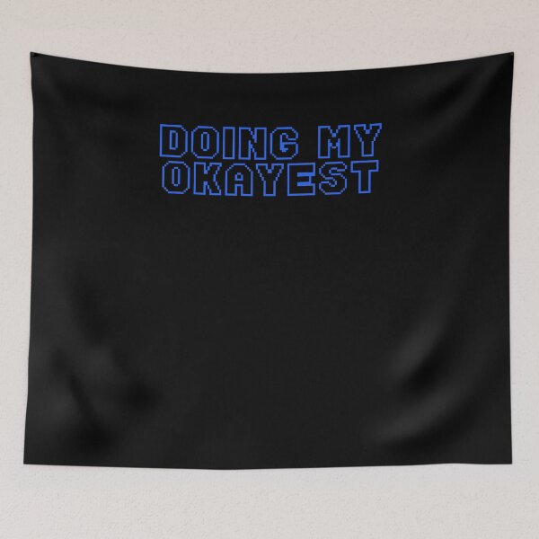 Item preview, Doing My Okayest designed and sold by BritySpear.