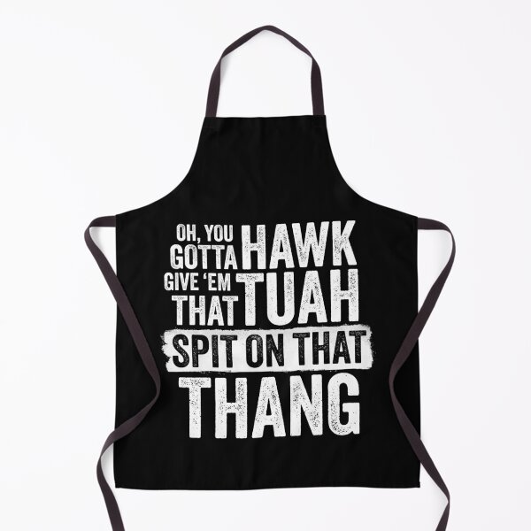 Item preview, Gotta Give Em That Hawk Tuah, Spit On That Thang!  Viral Meme, Hawk Tuah Girl, Tua, Tush designed and sold by pooshda.