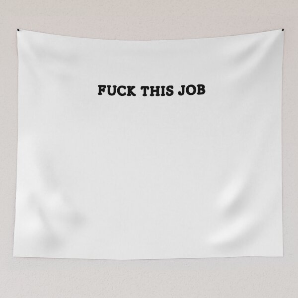 Item preview, fuck this job designed and sold by BritySpear.