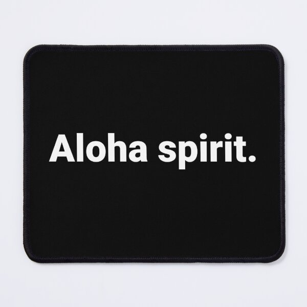 Item preview, Aloha spirit. designed and sold by Text-based T-Shirts and Gifts.