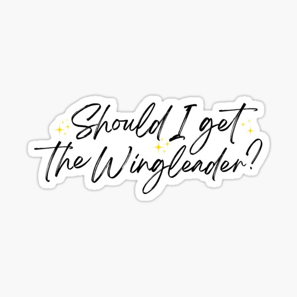 Item preview, Should I Get The Wingleader Booktok Quote designed and sold by BookWishEra.