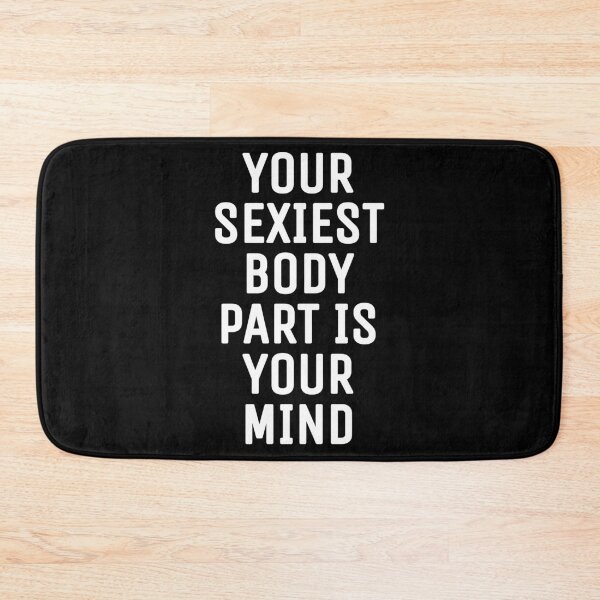 Item preview, Your sexiest body part is your mind  designed and sold by THELOSTHOUSE.