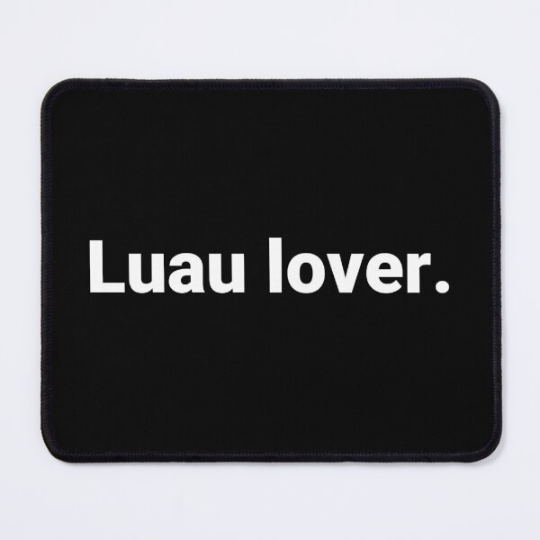 Item preview, Luau lover. designed and sold by Text-based T-Shirts and Gifts.