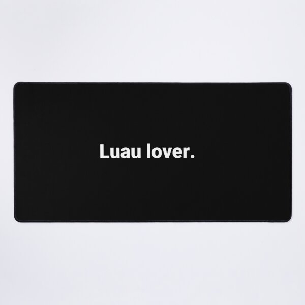 Item preview, Luau lover. designed and sold by Text-based T-Shirts and Gifts.