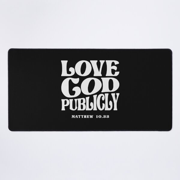 Item preview, Love God Publicly Matthew 10:33 Christian Quote designed and sold by cidolopez.