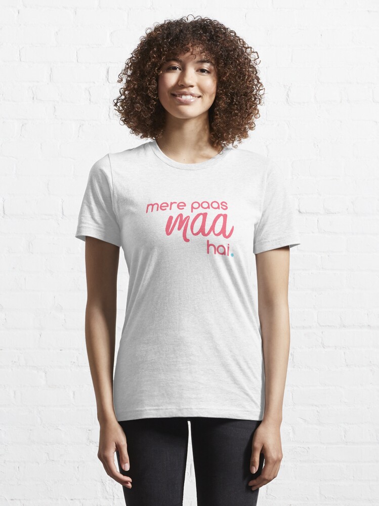 mere-paas-maa-hai-t-shirt-for-sale-by-badmaashhouse-redbubble