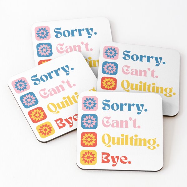 Item preview, Sorry Can't Quilting Bye - Funny Quilter designed and sold by Wiss2Arts.