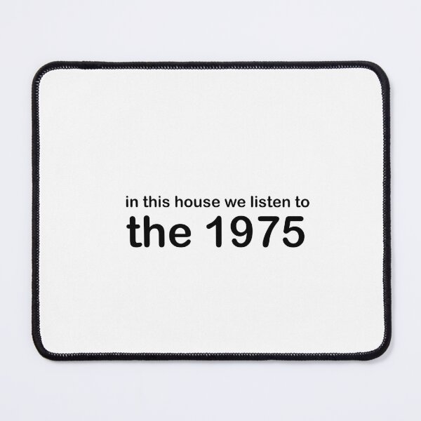 Item preview, in this house we listen to the1975 designed and sold by shezzastardis.