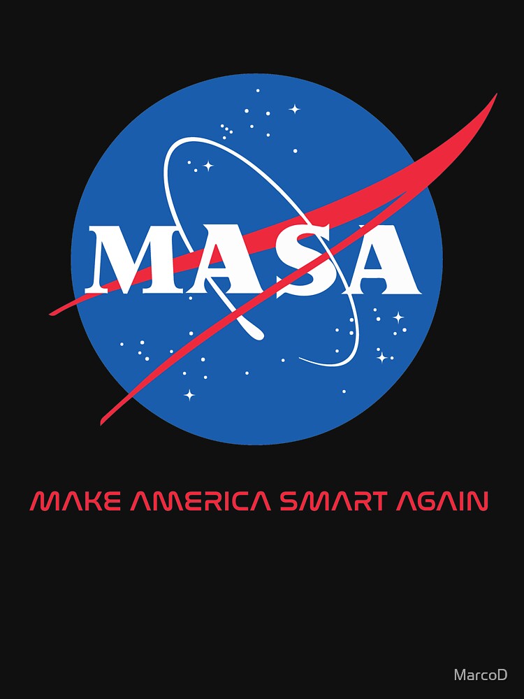 Masa Make America Smart Again Nasa Shirt Masa Make America Smart Again Nasa Shirt