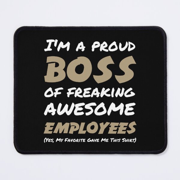 Item preview, I'm A Proud Boss Of Freaking Awesome Employees T-Shirt, Great Gift For Your Super Boss! designed and sold by Viran-Designs.