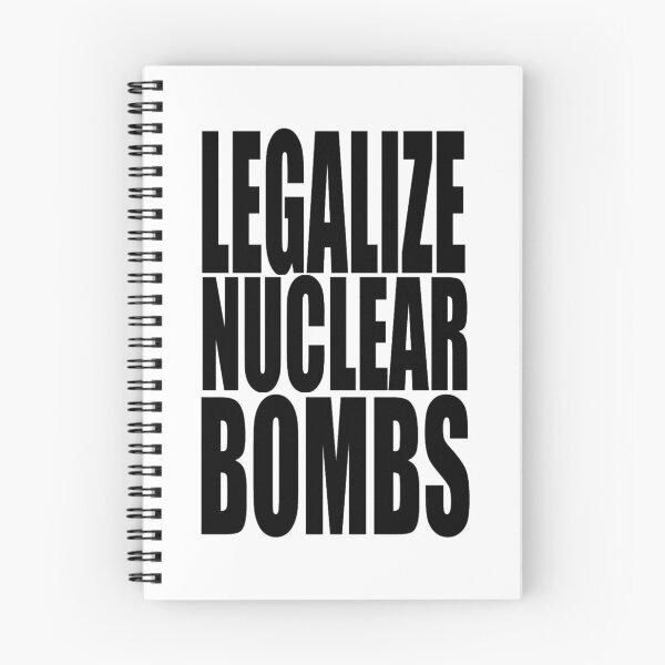Item preview, LEGALIZE NUCLEAR BOMBS designed and sold by KarisBegum.