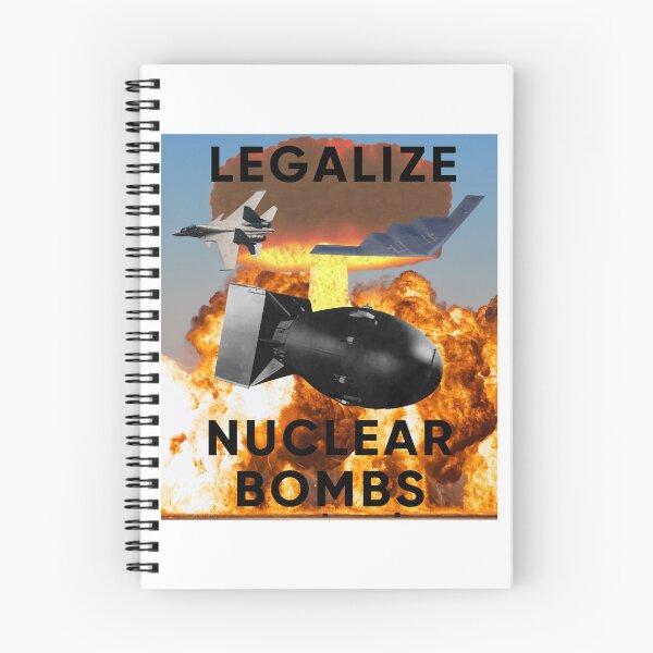 Item preview, legalize nuclear bombs designed and sold by KarisBegum.